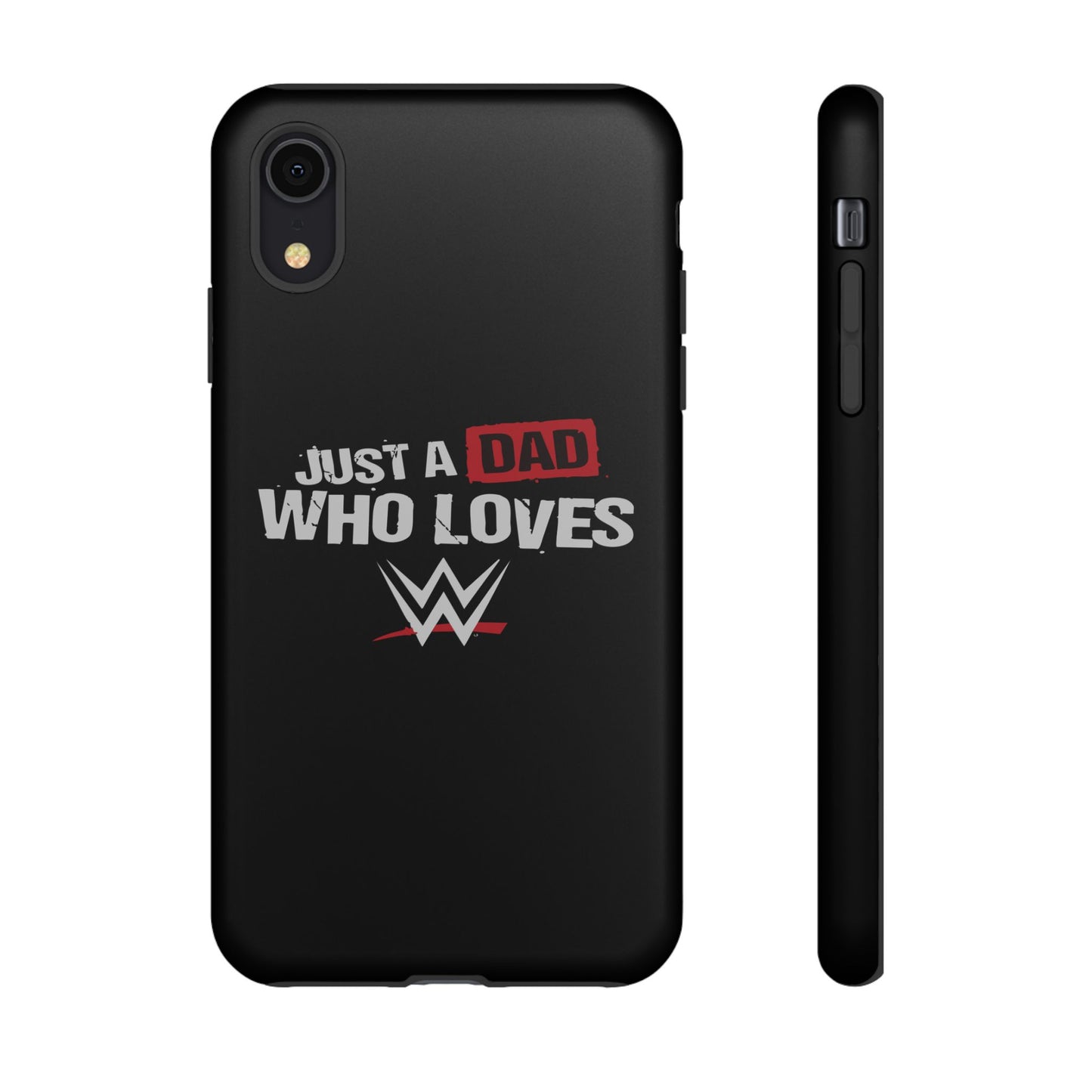 WWE Dad Phone Case, Tough Cases for Fathers, Gifts for Dad, Father's Day, Wrestling Fan Merchandise, Just a Dad Who Loves WWE