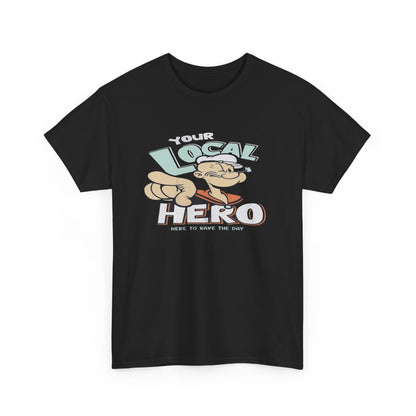 Local Hero Unisex Heavy Cotton Tee | Cool Graphic Tee for Everyday Wear, Gift for Friends, Casual Style, Birthday Gift, Gift for Heroes
