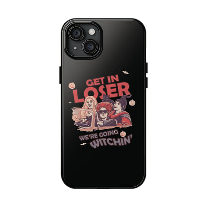 Witchy Tough Phone Case - Get in Loser Design, Halloween Gift, Spooky Style, Kawaii Aesthetic, Cell Phone Cover
