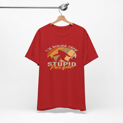 Humorous Unisex Jersey Tee - I’m Hiding From Stupid People, Funny T-Shirt, Casual Wear, Gift for Friends, Summer Outfit, Quirky Humor