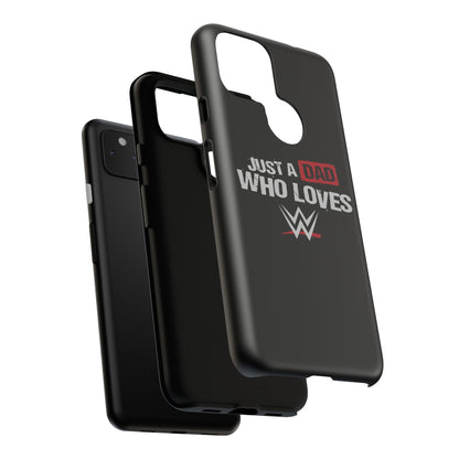WWE Dad Phone Case, Tough Cases for Fathers, Gifts for Dad, Father's Day, Wrestling Fan Merchandise, Just a Dad Who Loves WWE