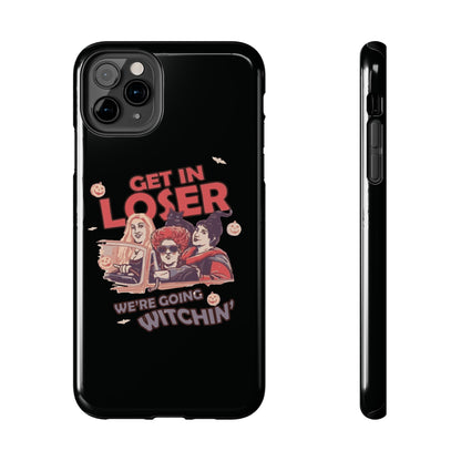 Witchy Tough Phone Case - Get in Loser Design, Halloween Gift, Spooky Style, Kawaii Aesthetic, Cell Phone Cover