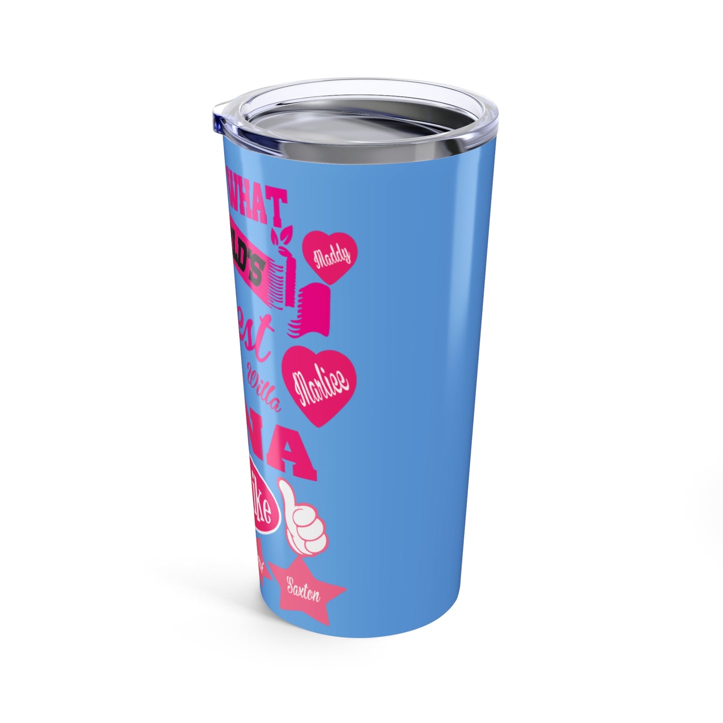 20oz Stainless Tumbler - "This Is What The World's Greatest Nana Looks Like" (Blue & Pink)