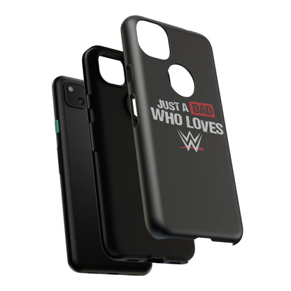 WWE Dad Phone Case, Tough Cases for Fathers, Gifts for Dad, Father's Day, Wrestling Fan Merchandise, Just a Dad Who Loves WWE