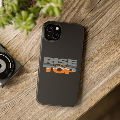 Impact-Resistant Phone Case - Rise to the Top, Durable Phone Cover, Gift for Motivational Quotes Lovers, Trendy Tech Accessories