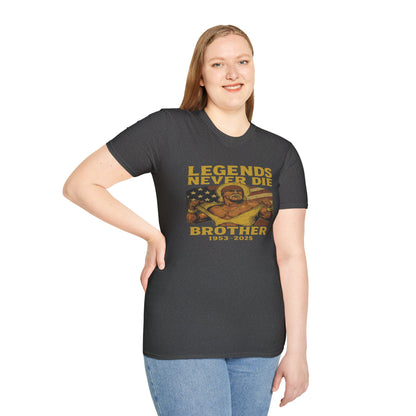 Legends Never Die Brother Memorial T-Shirt – Vintage Tribute Tee (1952–2023)