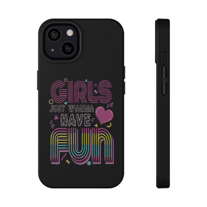 Fun Vibe Phone Case - Girls Just Wanna Have Fun Cell Case, Impact-Resistant Cover, Gift for Teens, Birthday Party Accessory, Trendy Tech