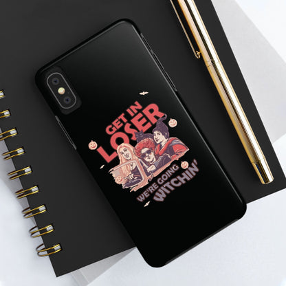 Witchy Tough Phone Case - Get in Loser Design, Halloween Gift, Spooky Style, Kawaii Aesthetic, Cell Phone Cover