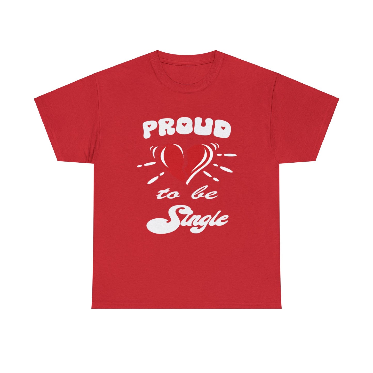 Proud To Be Single Men Heavy Cotton Tee