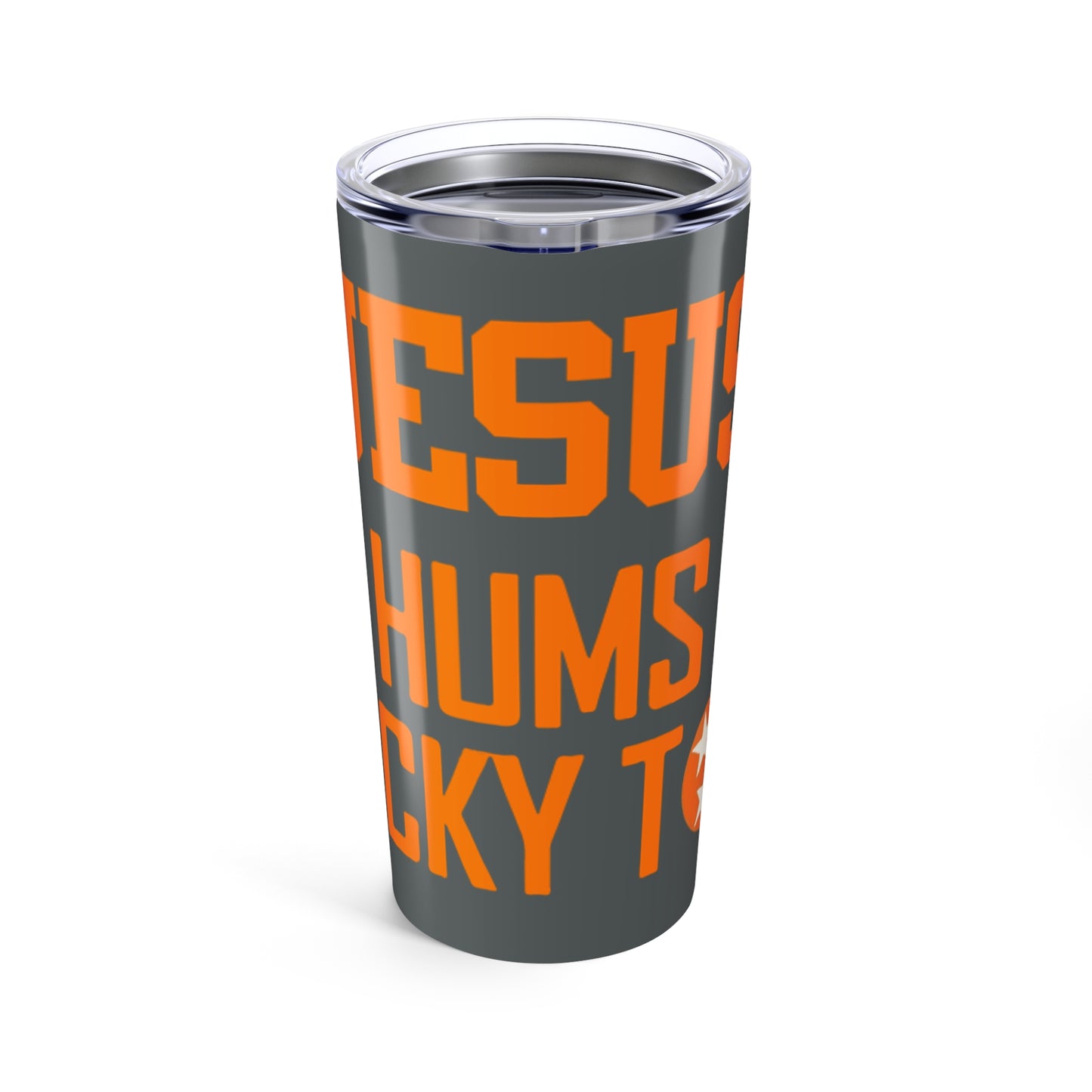 Jesus Hums Lucky Tumbler 20oz, Inspirational Religious Drinkware