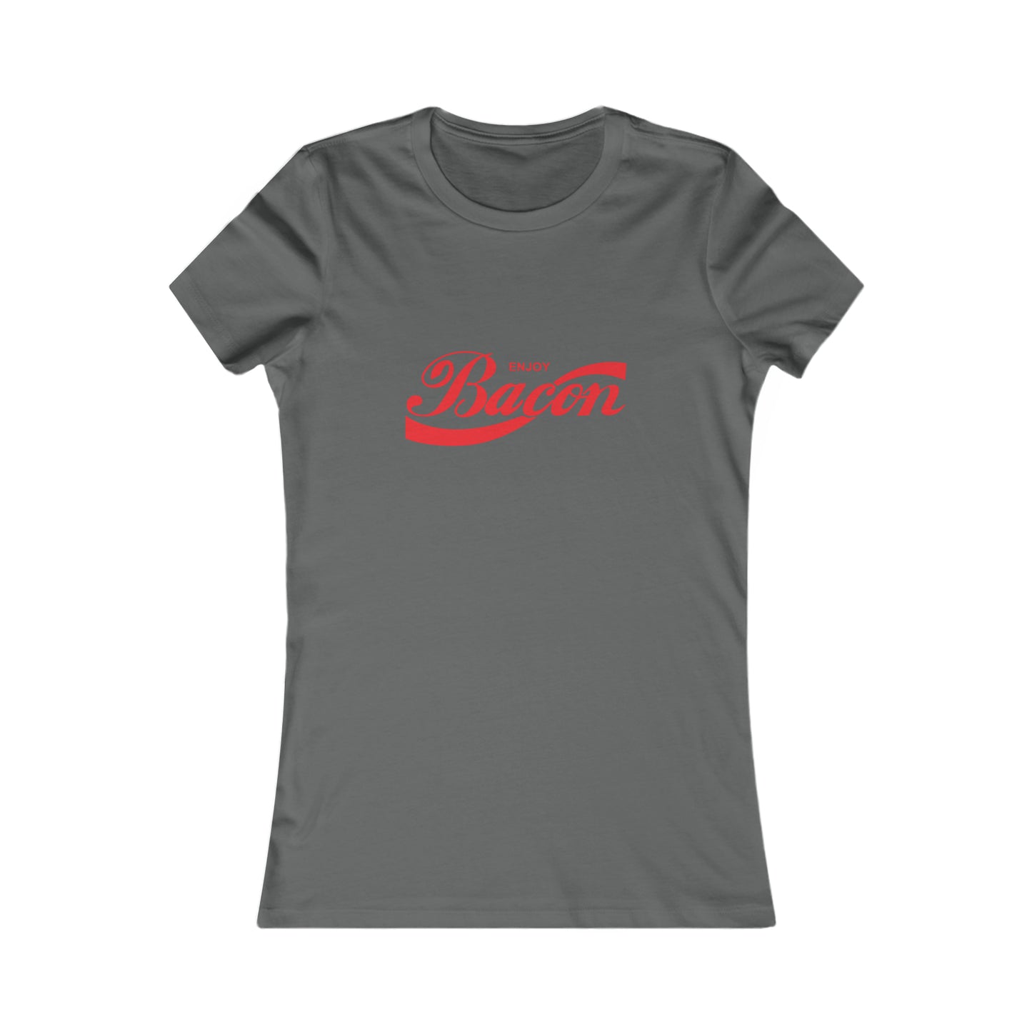 Enjoy Bacon Women's Favorite Tee
