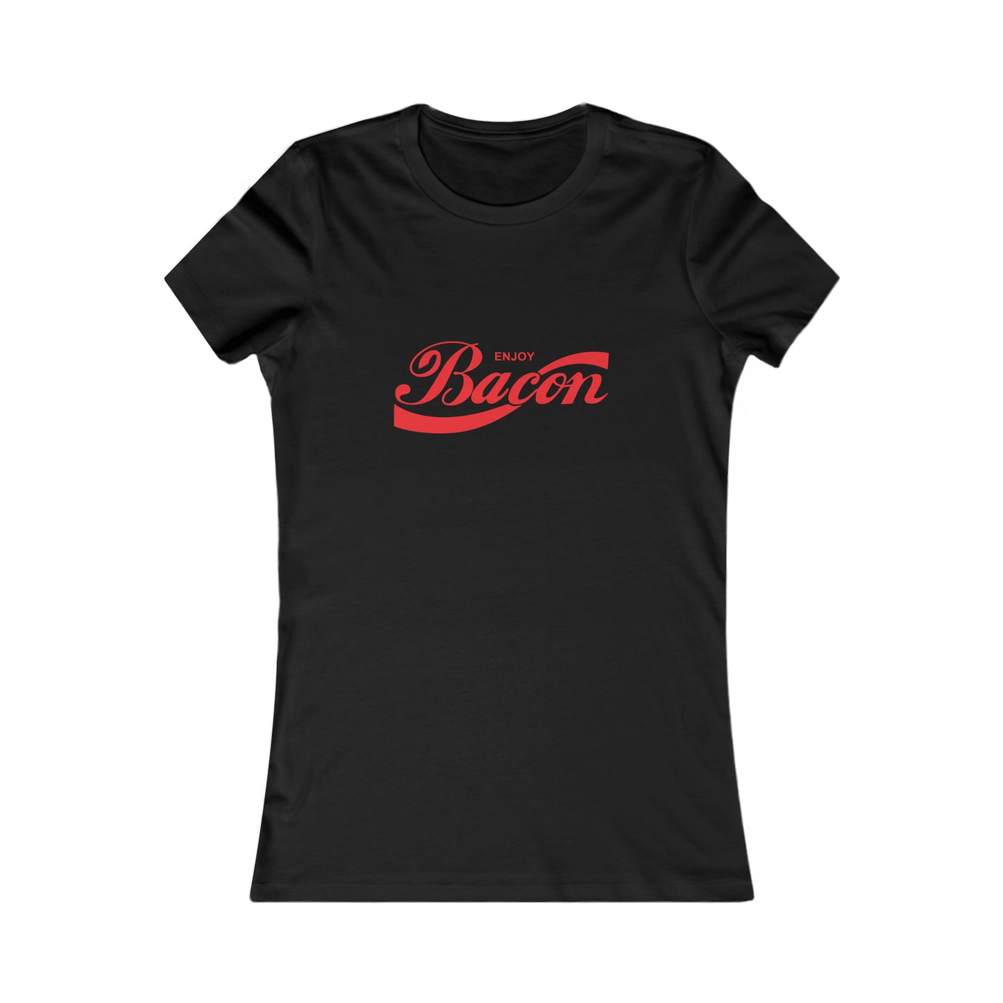 Enjoy Bacon Women's Favorite Tee