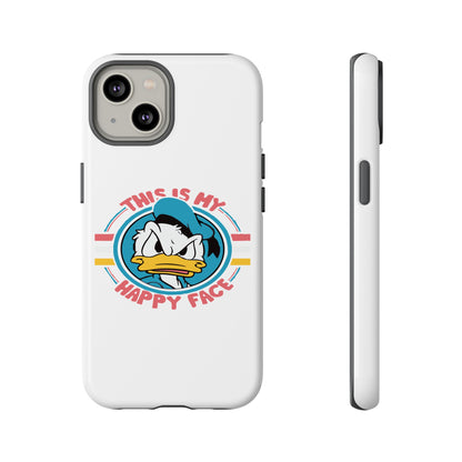 Tough Cases: This is My Happy Face Phone Case, Funny Phone Case, Donald Duck Case, Cute Phone Accessory, Gift for Disney Fans