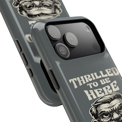 Phone Case — "Thrilled to Be Here" Vintage Mustache Man Impact Case