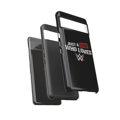 WWE Dad Phone Case, Tough Cases for Fathers, Gifts for Dad, Father's Day, Wrestling Fan Merchandise, Just a Dad Who Loves WWE