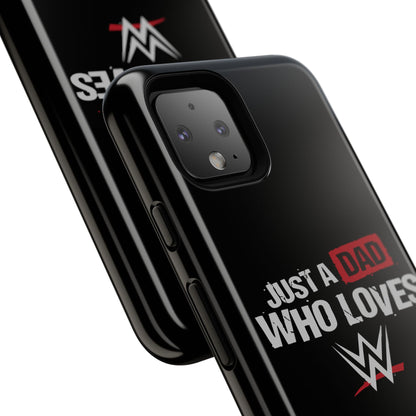 WWE Dad Phone Case, Tough Cases for Fathers, Gifts for Dad, Father's Day, Wrestling Fan Merchandise, Just a Dad Who Loves WWE
