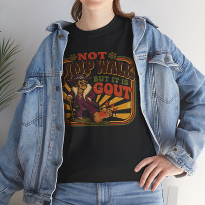 T-Shirt — Vintage 'Not Primping, It's Gout' Retro Humor Tee