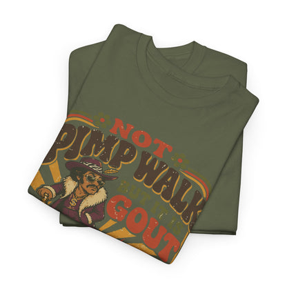 T-Shirt — Vintage 'Not Primping, It's Gout' Retro Humor Tee