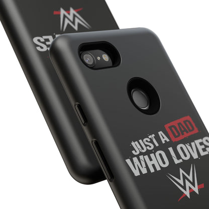 WWE Dad Phone Case, Tough Cases for Fathers, Gifts for Dad, Father's Day, Wrestling Fan Merchandise, Just a Dad Who Loves WWE