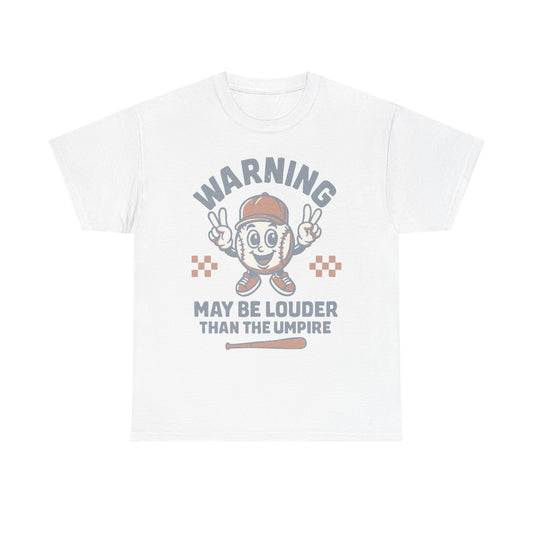 Warning T-Shirt, Fun Umpire Tee, Unique Sports Gift, Casual Wear, Perfect for Baseball Fans