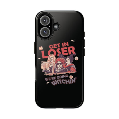 Witchy Tough Phone Case - Get in Loser Design, Halloween Gift, Spooky Style, Kawaii Aesthetic, Cell Phone Cover
