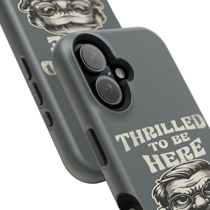 Phone Case — "Thrilled to Be Here" Vintage Mustache Man Impact Case