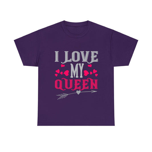 Love My Queen Heavy Cotton Tee