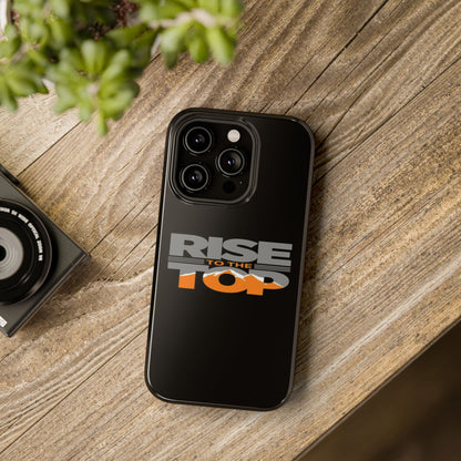 Impact-Resistant Phone Case - Rise to the Top, Durable Phone Cover, Gift for Motivational Quotes Lovers, Trendy Tech Accessories