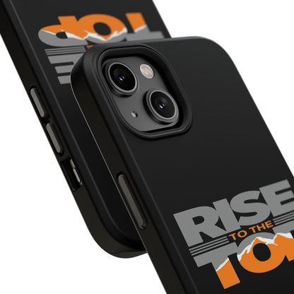 Impact-Resistant Phone Case - Rise to the Top, Durable Phone Cover, Gift for Motivational Quotes Lovers, Trendy Tech Accessories