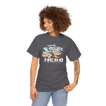 Local Hero Unisex Heavy Cotton Tee | Cool Graphic Tee for Everyday Wear, Gift for Friends, Casual Style, Birthday Gift, Gift for Heroes