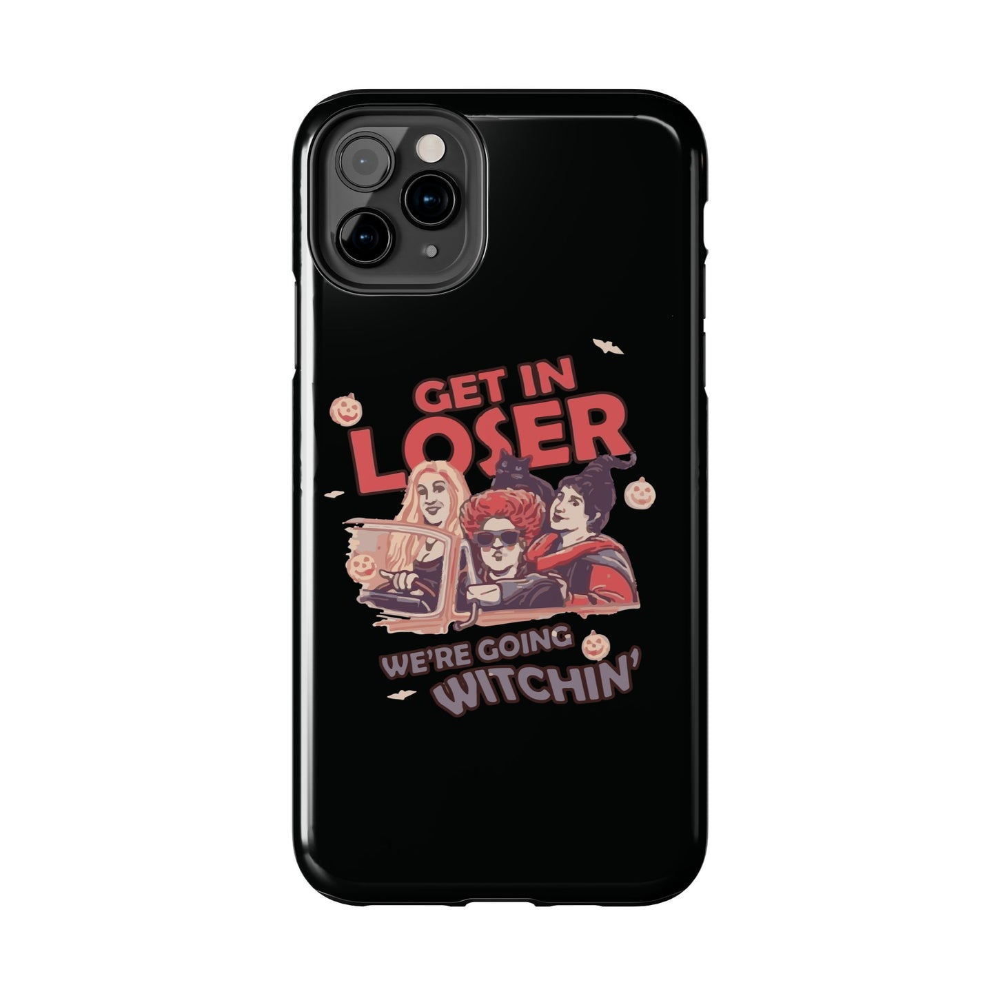Witchy Tough Phone Case - Get in Loser Design, Halloween Gift, Spooky Style, Kawaii Aesthetic, Cell Phone Cover