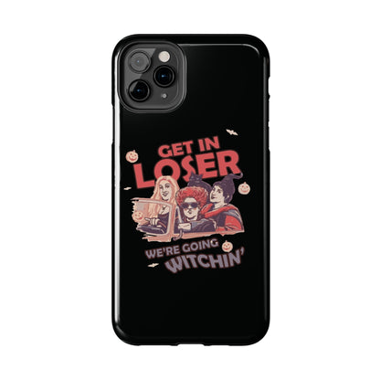Witchy Tough Phone Case - Get in Loser Design, Halloween Gift, Spooky Style, Kawaii Aesthetic, Cell Phone Cover