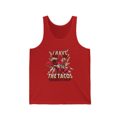 Funny T-Shirt - I Have The Tacos Unisex Jersey Tank Top
