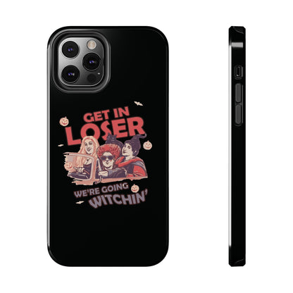 Witchy Tough Phone Case - Get in Loser Design, Halloween Gift, Spooky Style, Kawaii Aesthetic, Cell Phone Cover