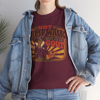T-Shirt — Vintage 'Not Primping, It's Gout' Retro Humor Tee