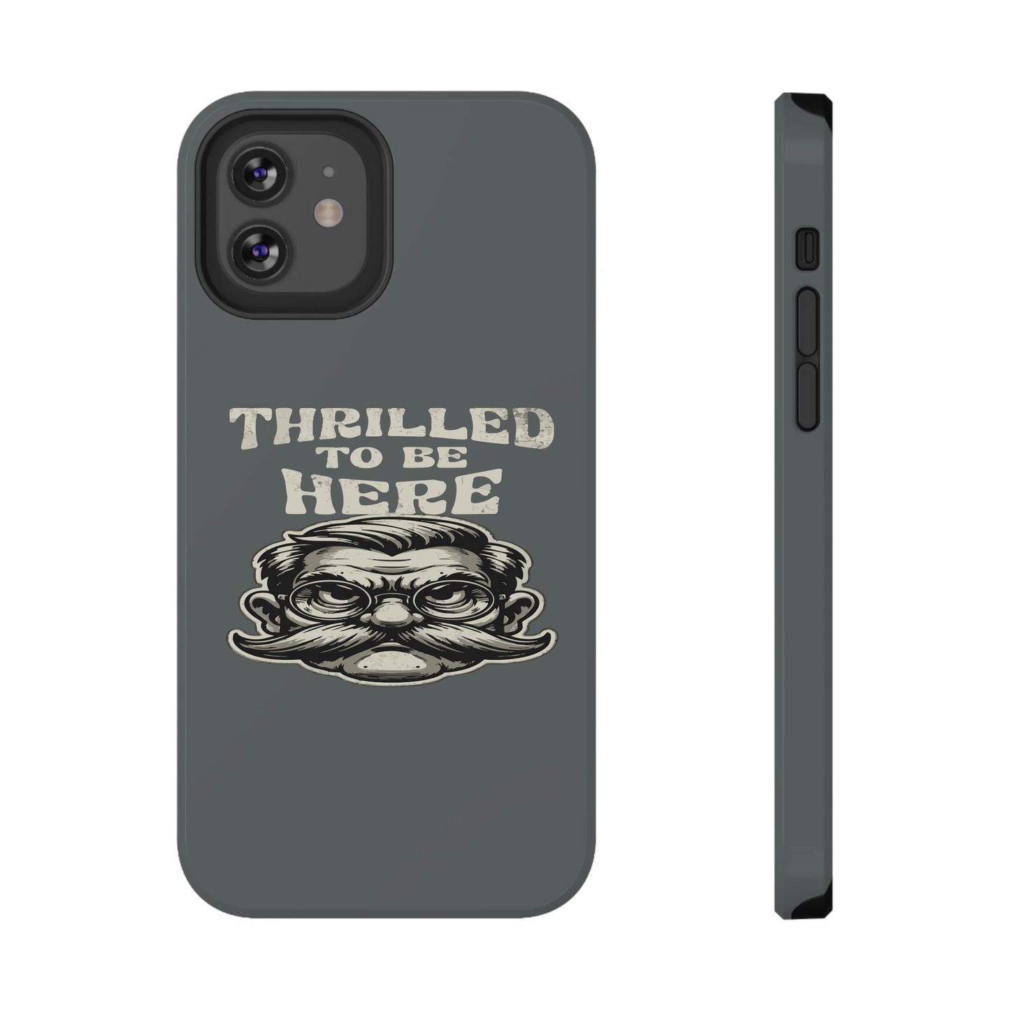 Phone Case — "Thrilled to Be Here" Vintage Mustache Man Impact Case