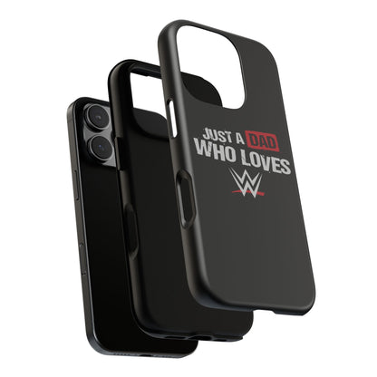 WWE Dad Phone Case, Tough Cases for Fathers, Gifts for Dad, Father's Day, Wrestling Fan Merchandise, Just a Dad Who Loves WWE