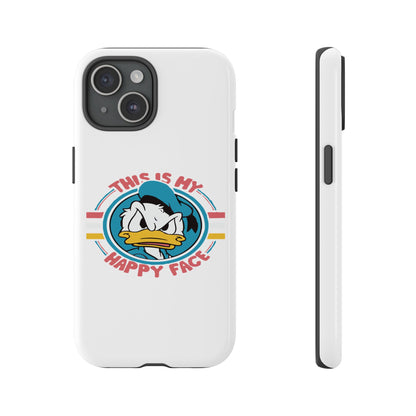 Tough Cases: This is My Happy Face Phone Case, Funny Phone Case, Donald Duck Case, Cute Phone Accessory, Gift for Disney Fans