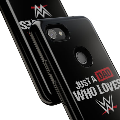 WWE Dad Phone Case, Tough Cases for Fathers, Gifts for Dad, Father's Day, Wrestling Fan Merchandise, Just a Dad Who Loves WWE