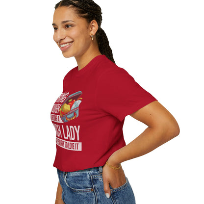 Lunch Lady Humor Unisex T-Shirt, Caring Enough to Become a Lunch Lady, Teacher Gift, Appreciation Gift, Funny T-Shirt, School Staff Tee