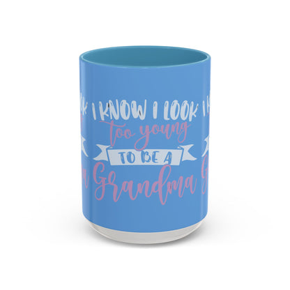 Funny Grandma Coffee Mug - Too Young to Be a Grandma