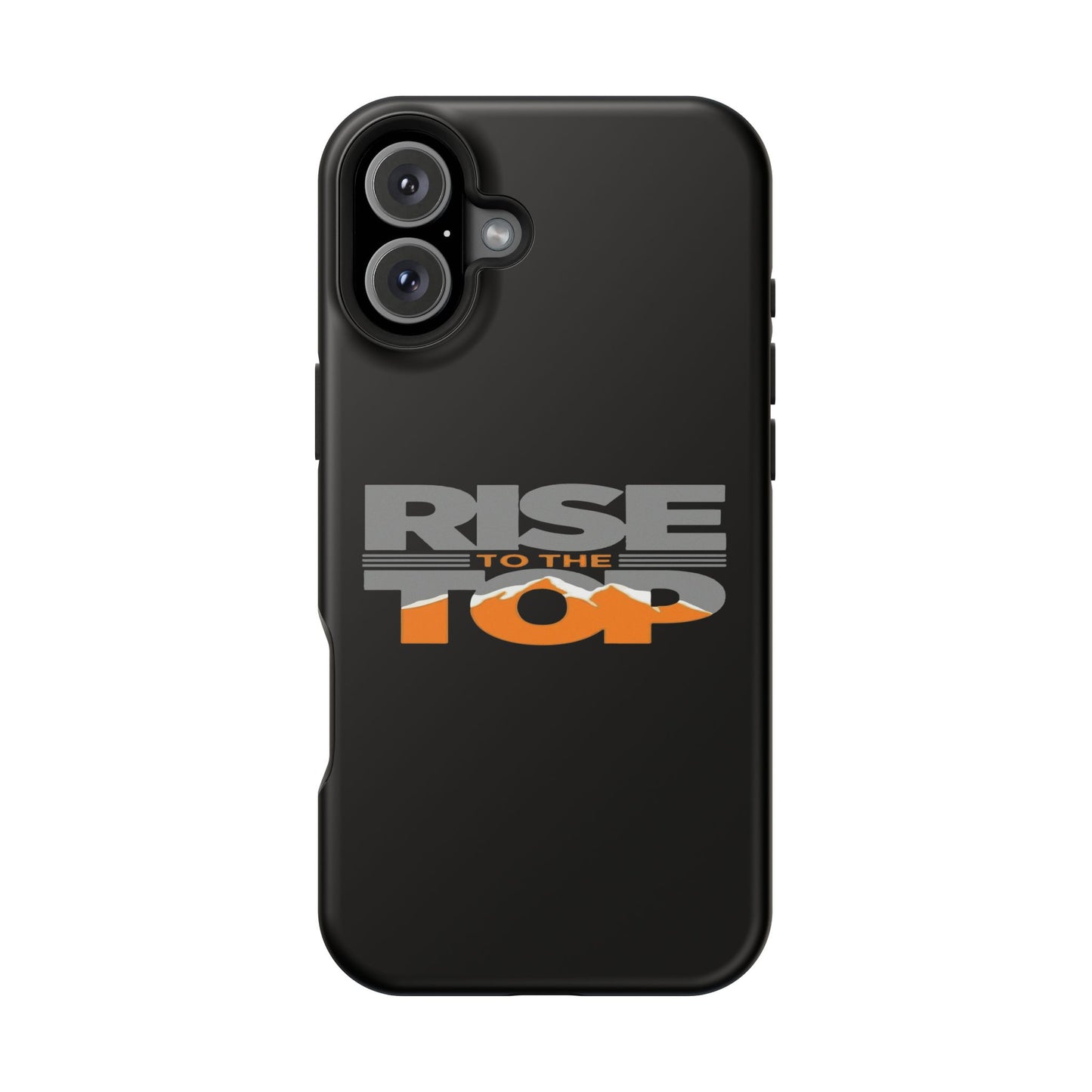 Impact-Resistant Phone Case - Rise to the Top, Durable Phone Cover, Gift for Motivational Quotes Lovers, Trendy Tech Accessories