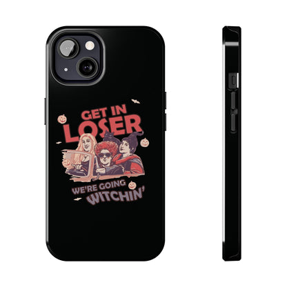 Witchy Tough Phone Case - Get in Loser Design, Halloween Gift, Spooky Style, Kawaii Aesthetic, Cell Phone Cover