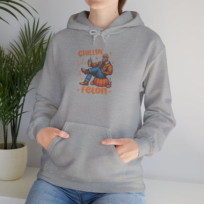 Chillin' Like a Felon Hoodie - Cozy Unisex Sweatshirt for Fall Celebrations