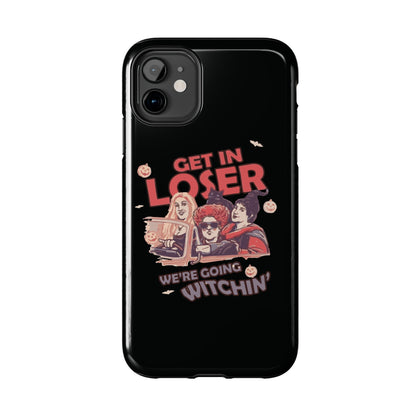 Witchy Tough Phone Case - Get in Loser Design, Halloween Gift, Spooky Style, Kawaii Aesthetic, Cell Phone Cover