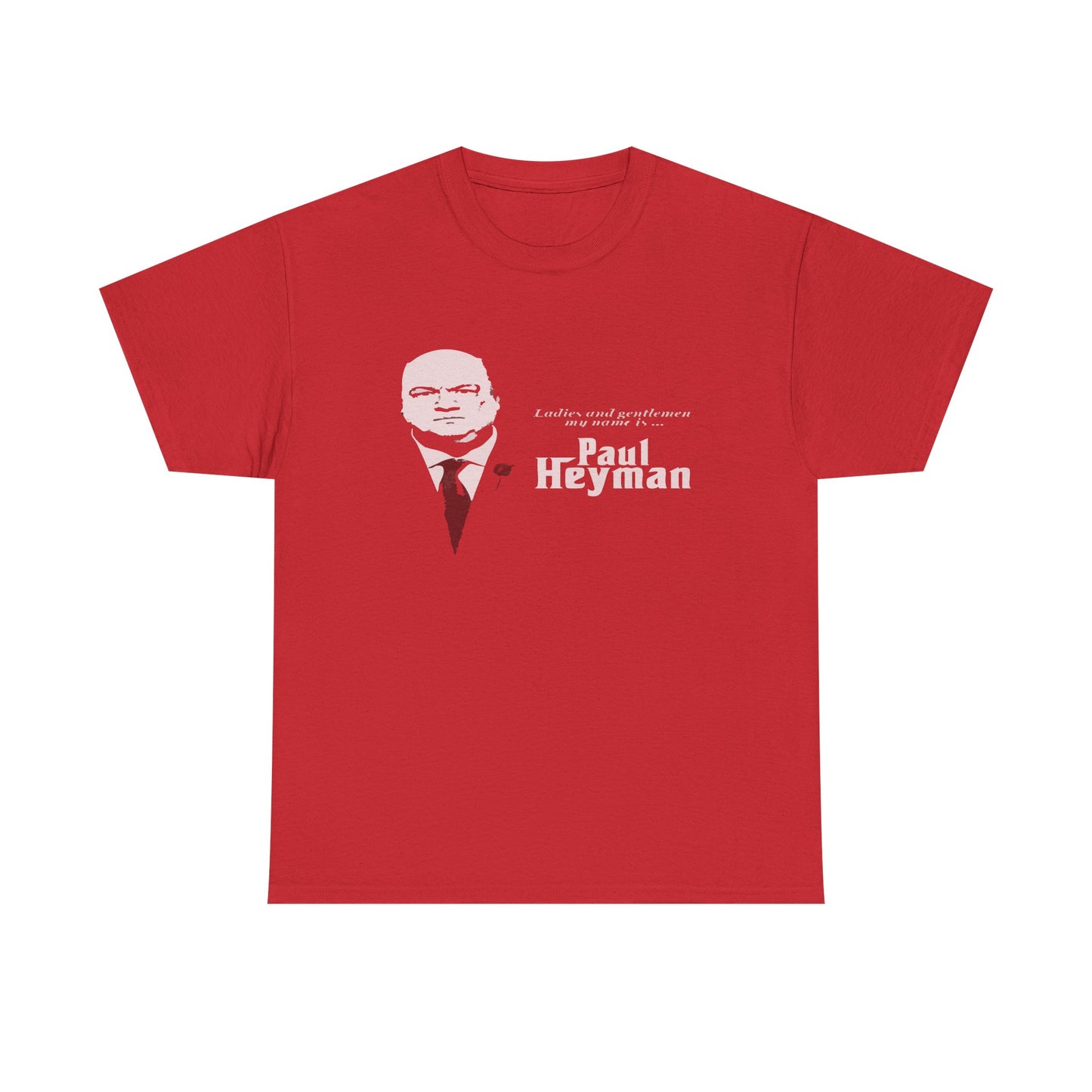 Paul Heyman Quote T‑Shirt — "I Exist Only To Make You Look Good" Pro Wrestling Tee
