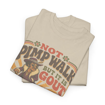 T-Shirt — Vintage 'Not Primping, It's Gout' Retro Humor Tee