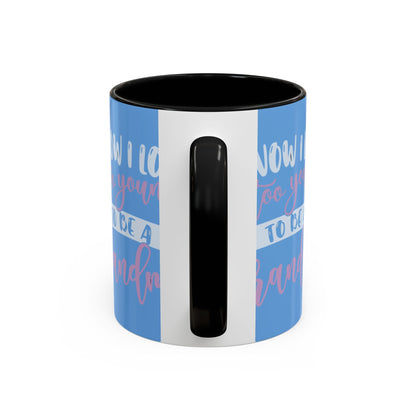 Funny Grandma Coffee Mug - Too Young to Be a Grandma