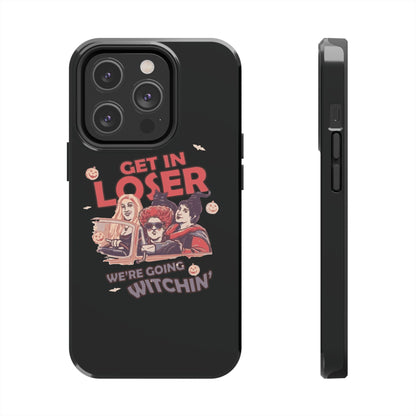 Witchy Tough Phone Case - Get in Loser Design, Halloween Gift, Spooky Style, Kawaii Aesthetic, Cell Phone Cover