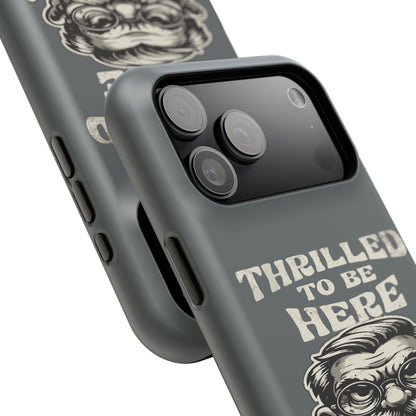Phone Case — "Thrilled to Be Here" Vintage Mustache Man Impact Case